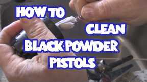 How to CLEAN Black Powder Revolvers
