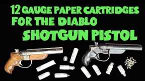 12 Gauge Paper Cartridges for the Diablo NO FFL Pistol