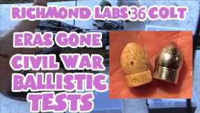 Ballistic Tests - The 36 Richmond Labs Civil War Bullet from Eras Gone Bullets