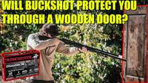 Will Buckshot Stop a Trespasser Through a Wooden Door??