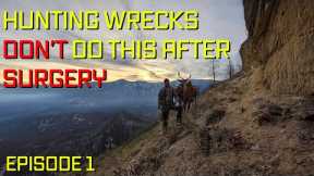 Hunting Wrecks (Episode 1) Idaho Mule Deer Hunt Right After Surgical Treatment!