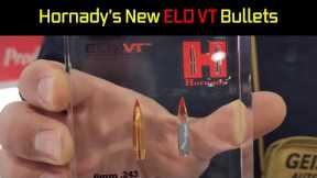 Hornady's New ELD VT Bullets - SHOT Show 2024