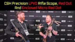 C&H Precision New LPVO Rifle Scope, Red Dot And Enclosed Micro Red Dot - SHOT Show 2024