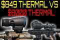 $849 Thermal Vs $8000 Thermal -